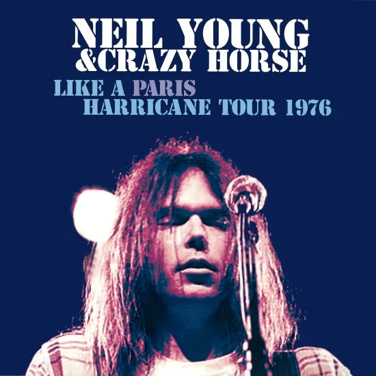 NEIL YOUNG & CRAZY HORSE / LIKE A PARIS HARRICANE TOUR 1976 (2CDR)