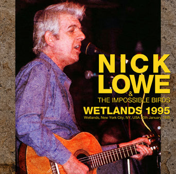 NICK LOWE & THE IMPOSSIBLE BIRDS / WETLANDS 1995 (2CDR)