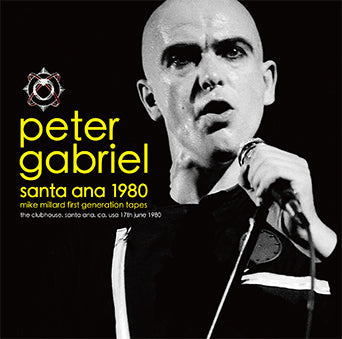 PETER GABRIEL / SANTA ANA 1980 MIKE MILLARD NASTRI DI PRIMA GENERAZIONE (1CD)