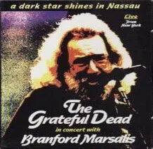GRATEFUL DEAD & BRANFORD MARSALIS / A DARK STAR SHINES IN NASSAU (1CD)