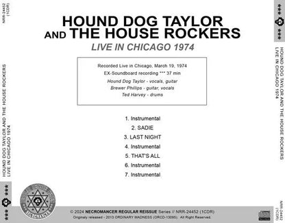 HOUND DOG TAYLOR AND THE HOUSE ROCKERS / LIVE IN CHICAGO 1974 (1CDR)