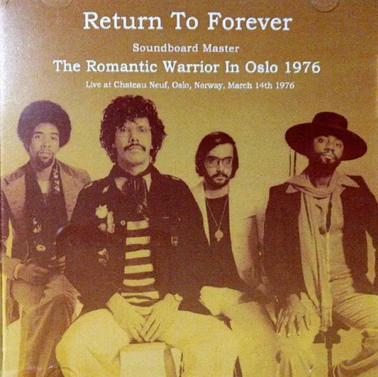 Return To Forever / The Romantic Warrior In Oslo 1976 SOUNDBOARD (1CDR)