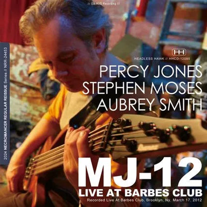 PERCY JONES / MJ-12 DAL VIVO AL BARBES CLUB 2012 (1CDR)