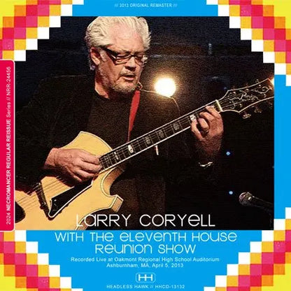 LARRY CORYELL WITH THE ELEVENTH HOUSE / REUNION SHOW (2CDR)
