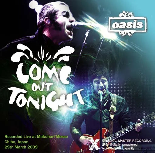 OASIS / Come Out Tonight (Makuhari 3rd Night 2009) (2CDR)