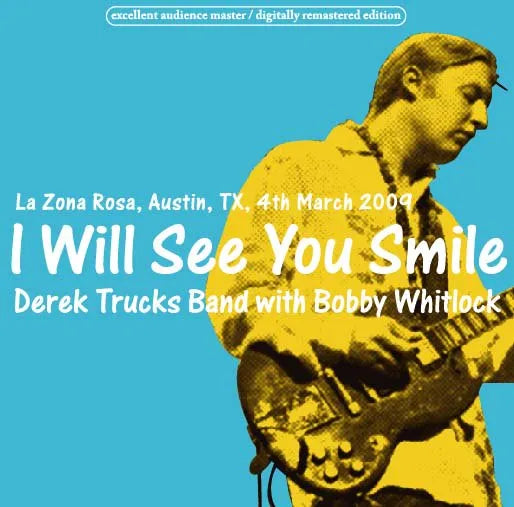 Derek Trucks Band with Bobby Whitlock / I Will See You Smile (2CDR)