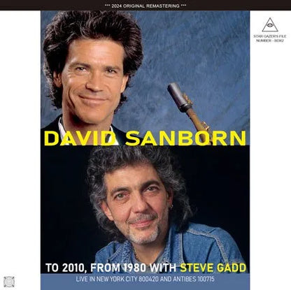DAVID SANBORN / TO 2010, FROM 1980 WITH STEVE GADD LIVE IN NEW YORK CITY 1980, ANTIBES 2010 (2CDR)