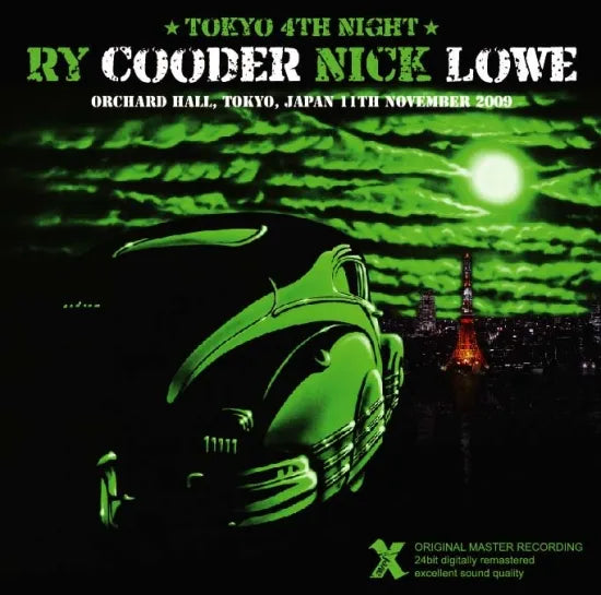 Ry Cooder & Nick Lowe / 2009 Tokyo 4th Night (2CDR)