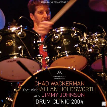 CHAD WACKERMAN FEATURING ALLAN HOLDSWORTH AND JIMMY JOHNSON / DRUM CLINIC 2004 (2CDR)
