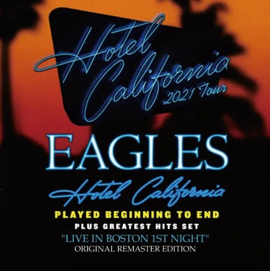 EAGLES / Hotel California 2021 Tour Live in Boston 1st Night Digital Remastered (3CDR)