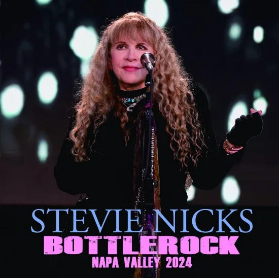 STEVIE NICKS / BOTTLEROCK NAPA VALLEY 2024 (2CDR)