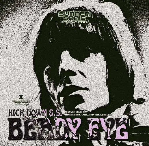 BEADY EYE / KICK DOWN S.S. SUMMER SONIC 2011 TOKYO (1CDR)