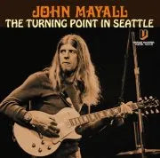 JOHN MAYALL / EL PUNTO DE INFLEXIÓN EN SEATTLE (2CDR)