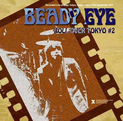 BEADY EYE / ROLL OVER TOKYO #2 Live in Japan 2011 (1CDR)