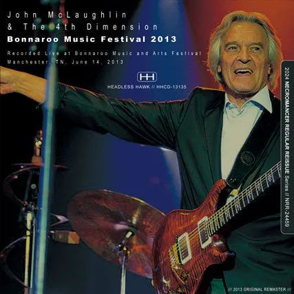 JOHN McLAUGHLIN & THE 4TH DIMENSION / BONNAROO MUSIC FESTIVAL 2013 (1CDR)