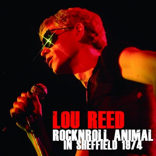 LOU REED / ROCK'N'ROLL ANIMAL IN SHEFFIELD 1974 STEREO SOUNDBOARD (1CDR)
