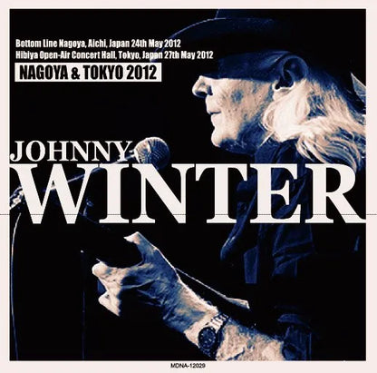 Johnny Winter / Nagoya & Tokyo 2012 (2CDR)