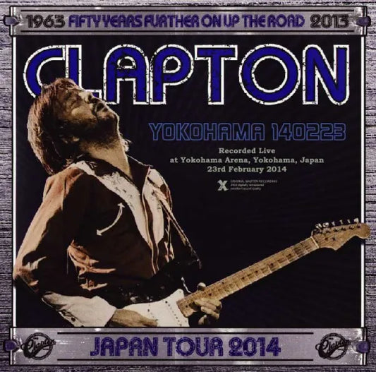 Eric Clapton / Yokohama 140223 Live in Japan 2014 (2CDR)