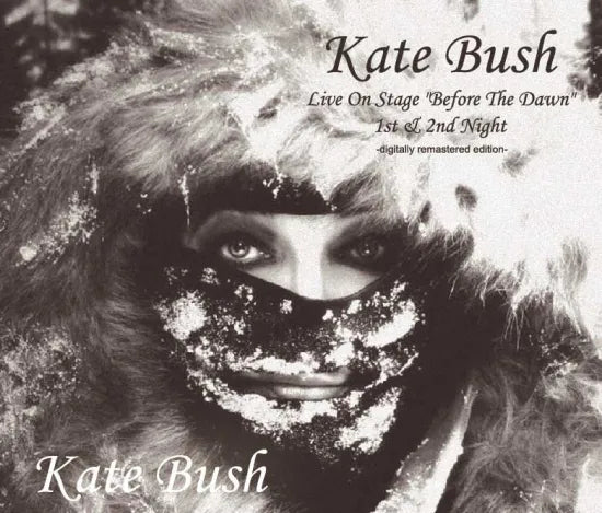 Kate Bush / Live On Stage "Before The Dawn" 1st & 2nd Night digitally remaster (6CDR+1DVDR)