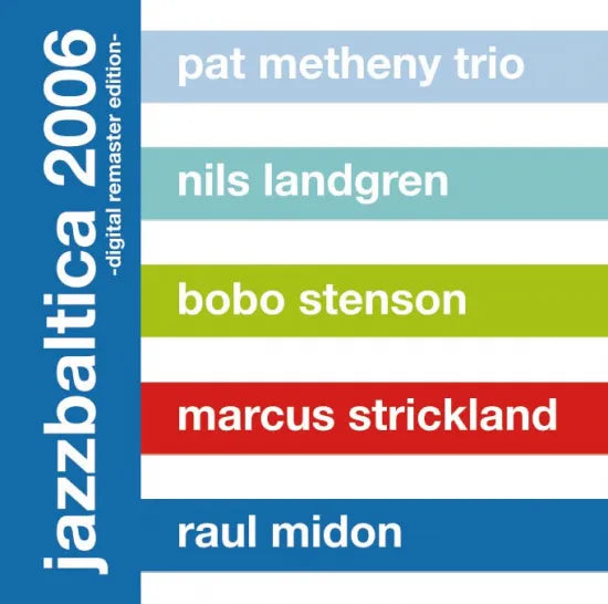 Pat Metheny Trio y Nils Landgren con invitados especiales / Jazzbaltica 2006 (2 CD + 1 DVD)