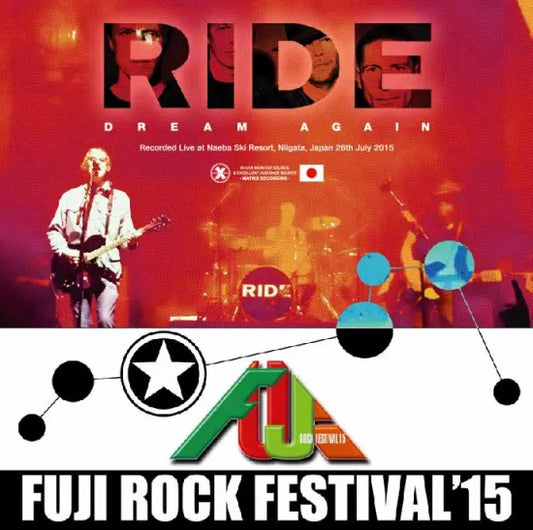 RIDE / DREAM AGAIN Fuji Rock 2015 (1CDR+1DVDR)