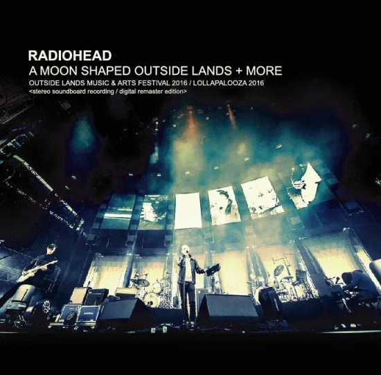 Radiohead / A Moon Shaped Outside Lands 2016 and more STEREO SOUNDBOARD (2CDR+1DVDR)