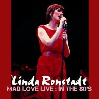 LINDA RONSTADT / MAD LOVE EN VIVO EN LOS 80 (1CDR)