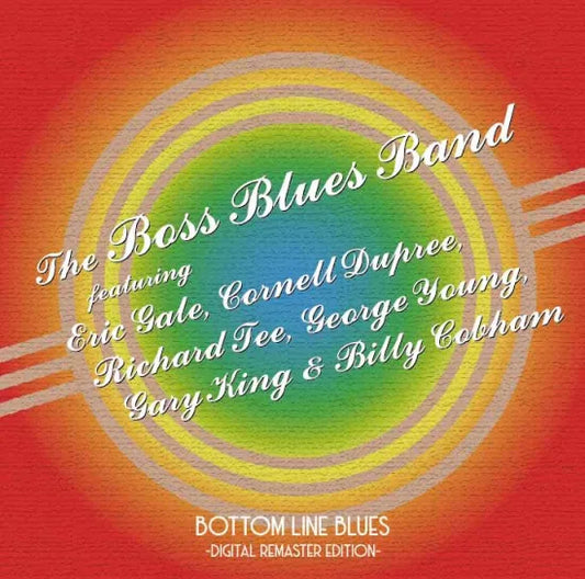 The Boss Blues Band con Gale, Dupree, Tee, Young, King y Cobham / Bottom Line Blues (1 CD)