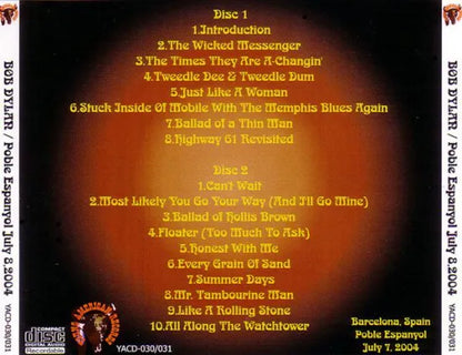 BOB DYLAN / Poble Espanyol July 8th, 2004  (2CDR)