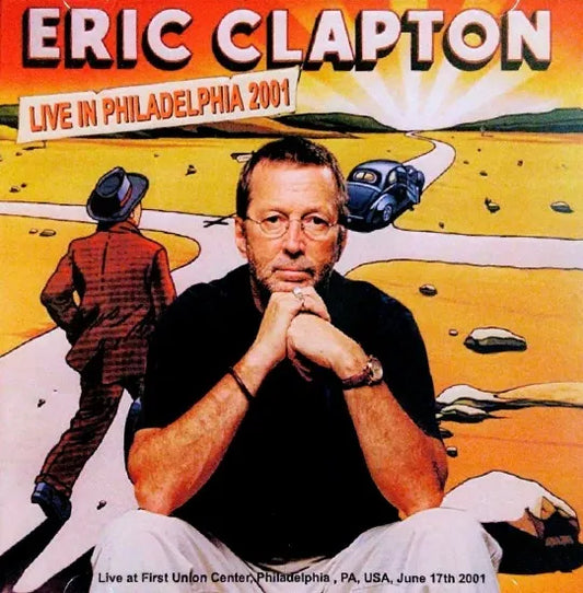 ERIC CLAPTON /  LIVE IN PHILADELPHIA 2001 (2CDR)