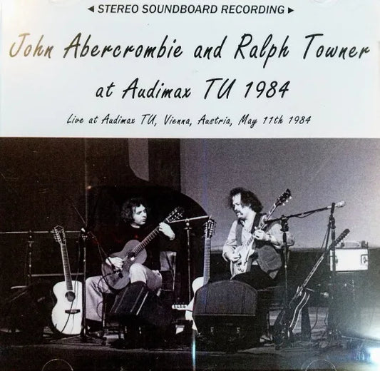 John Abercrombie y Ralph Towner / en Audimax TU 1984 ESTÉREO SOUNDBOARD (2CDR)