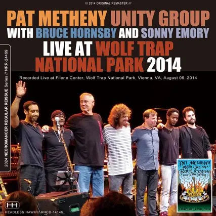PAT METHENY UNITY GROUP con BRUCE HORNSBY e SONNY EMORY / KIN al WOLF TRAP NATIONAL PARK 2014 (2CDR)