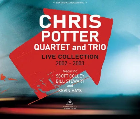 CHRIS POTTER QUARTET AND TRIO / LIVE COLLECTION 2002 - 2003 (4CDR)