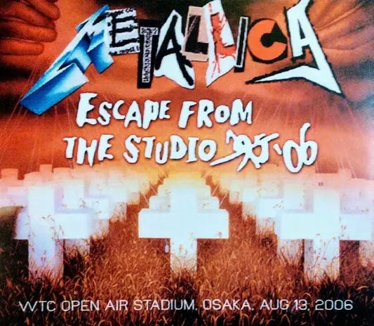 METALLICA / Escape From TheStudio06 Osaka2006 SOUNDBOARD (3CDR)