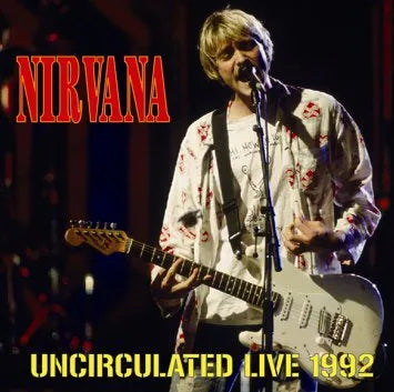 NIRVANA / UNCIRCULATED LIVE 1992 (1CDR)