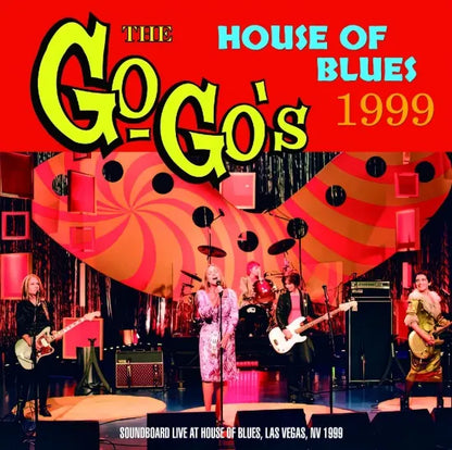 GO-GO'S / HOUSE OF BLUES 1999 (1 CD)