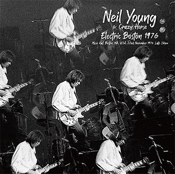 NEIL YOUNG & CRAZY HORSE / ELECTRIC BOSTON 1976 (1CD)