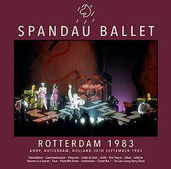 SPANDAU BALLET / ROTTERDAM 1983 STEREO SBD/PRO-SHOT (1CDR+1DVDR)