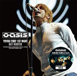 OASIS / YOYOGI 2002 1.ª NOCHE DAT MASTER (2 CD + 1 DVD)
