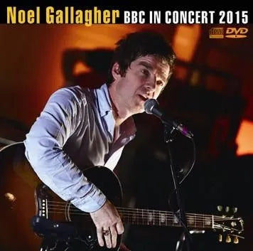 NOEL GALLAGHER / BBC IN CONCERT 2015 (1CDR+1DVDR)