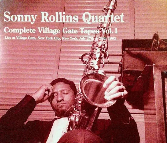 Sonny Rollins Quartet / Complete Village Gate Tapes 1962 Vol.1 SOUNDBOARD (4CDR)