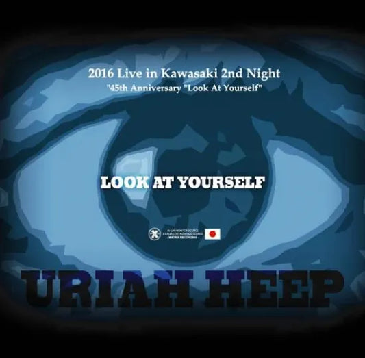Uriah Heep / 2016 Live in Kawasaki 2nd Night 45th Anniversary "Look At Yourself" (2CDR)