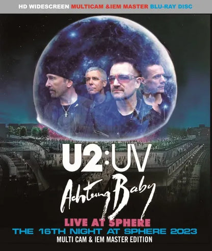 U2 / U2:UV ACHTUNG BABY / THE 16TH NIGHT AT SPHERE 2023 MULTI CAM & IEM MASTER EDITION (1BDR)