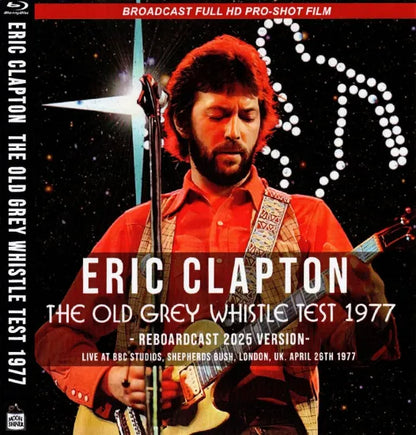 ERIC CLAPTON / The Old Grey Whistle Test 1977 Reboardcast 2025 Version HD PRO-SHOT (1BDR)