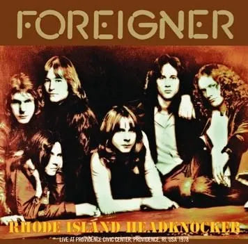 FOREIGNER / RHODE ISLAND HEADKNOCKER (1CDR)