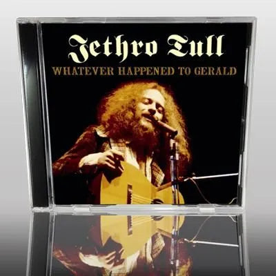 JETHRO TULL / WHATEVER HAPPEND TO GERALD (2CDR)
