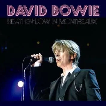 DAVID BOWIE / HEATHEN-LOW IN MONTREUX (2CDR)