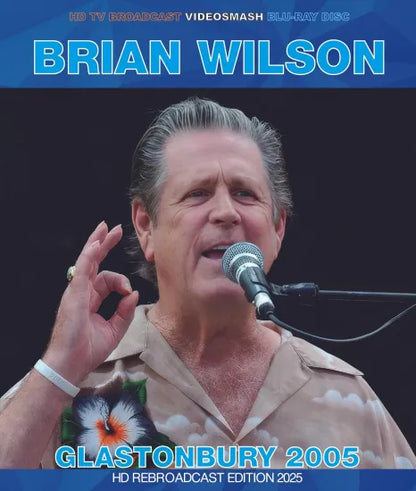 BRIAN WILSON / GLASTONBURY 2005 EDICIÓN DE RETRANSMISIÓN EN HD 2025 (1BDR)