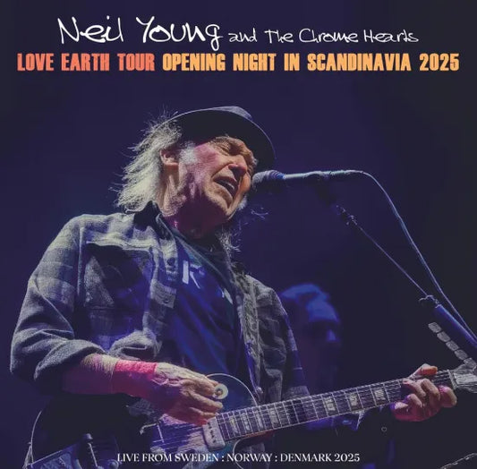 NEIL YOUNG and THE CHROME HEARTS / LOVE EARTH WORLD TOUR OPENING NIGHT IN SCANDINAVIA 2025 (2CDR)