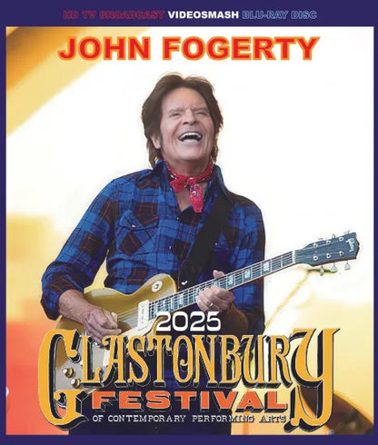 JOHN FOGERTY / GLASTONBURY FESTIVAL 2025 HD Pro-shot (1BDR)
